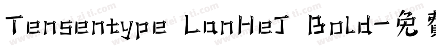 Tensentype LanHeJ Bold字体转换